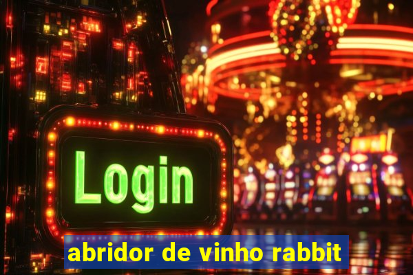 abridor de vinho rabbit